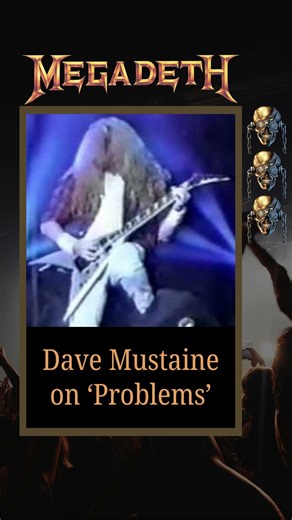 Megadeth - Problems | Dave Mustaine discusses the song