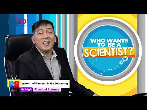 SHS Physical Science Q1 Ep3: Synthesis of Elements in the Laboratory