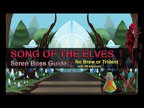 [SOTE] Consistent Fragment of Seren Guide (99Hp, No Brew or Trident) - Irons & Mains