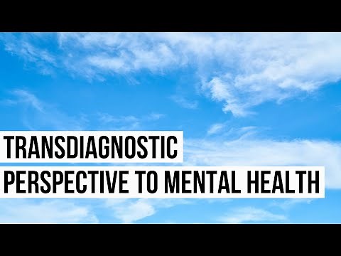 What is the Transdiagnostic Approach to Mental Health?