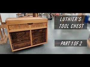 Craftsman's Tool Chest: Building the Perfect Home for Luthier Tools - Part 1