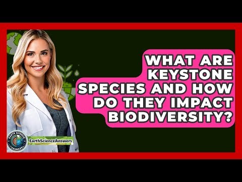 What Are Keystone Species And How Do They Impact Biodiversity? - Earth Science Answers