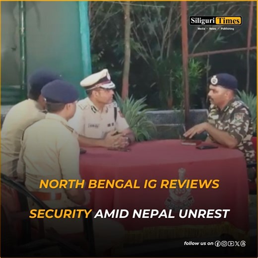65K views · 835 reactions | High alert at Panitanki border; North Bengal IG Rajesh Kumar Yadav reviews security amid Nepal unrest | Siliguri Times | Facebook