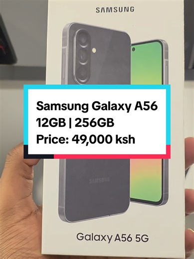 Samsung Galaxy A56 12GB RAM 256GB ROM Brand new Price: 49,000 ksh #sabalitechnologies #sabaliphones