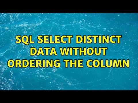 SQL select distinct data without ordering the column (2 Solutions!!)