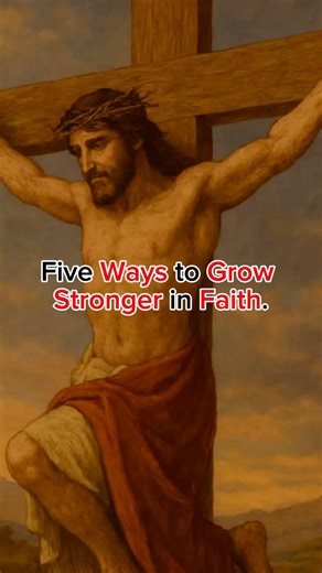 Five ways to grow stronger in faith. #jesus #viral ￼