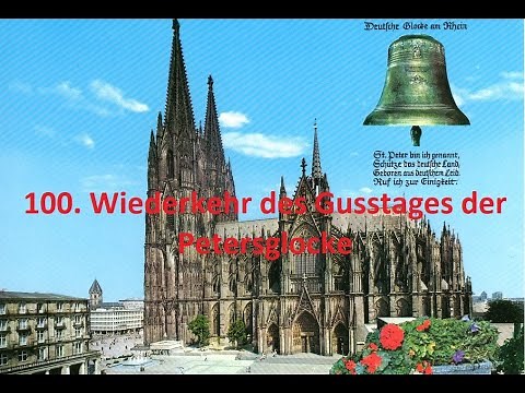 🔔KÖLN/D: 🔔100 Jahre Guss der Petersglocke ⚜️1923-2023⚜️