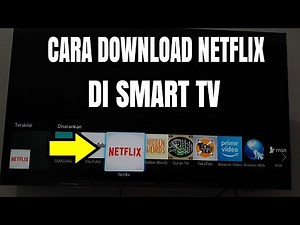 Cara Download NETFLIX di Smart TV