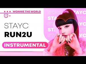 STAYC - RUN2U | Instrumental