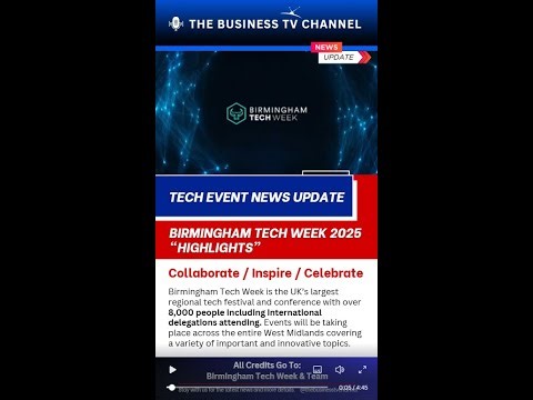 Birmingham Tech Week 2025 Highlights | Tech Event News Update by the Business TV Channel
