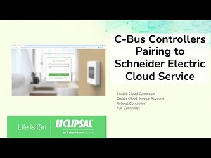 C-Bus Controllers: Pairing to Schneider Electric Cloud Service