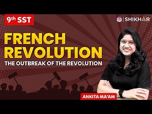 FRENCH REVOLUTION - Part 1 | French Society During the Late the Century | Class 7 | SHIKHAR 2024
