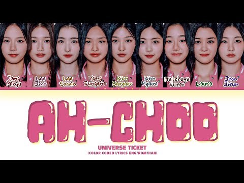Universe Ticket Ah-Choo (by Lovelyz) Lyrics (Color Coded Lyrics)
