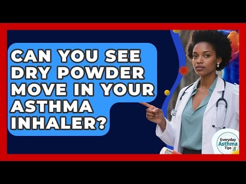 Can You See Dry Powder Move In Your Asthma Inhaler? - Everyday Asthma Tips