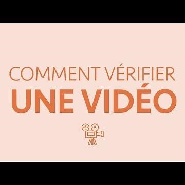 FAKE NEWS : les gestes qui sauvent - Comment vérifier une vidéo