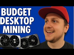 Budget Desktop PC Mining Strategy