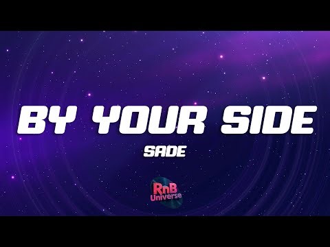Sade - By Your Side (Lyrics)