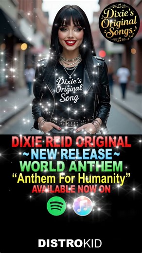 ♫♪♭♯♩ Full Video▼❝Anthem For Humanity❞ ◀️—©DixieReid2025—▶️ #dixiereid