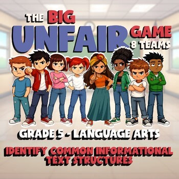 Identify Common Informational Text Structures BIG UNFAIR ELA Game - Grade 5