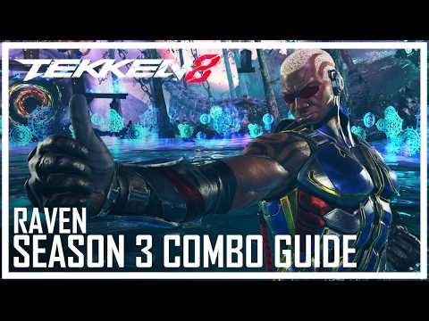 Tekken 8 Season 3 Raven - Combo Guide