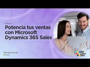 Potencia tus ventas con Microsoft Dynamics 365 Sales
