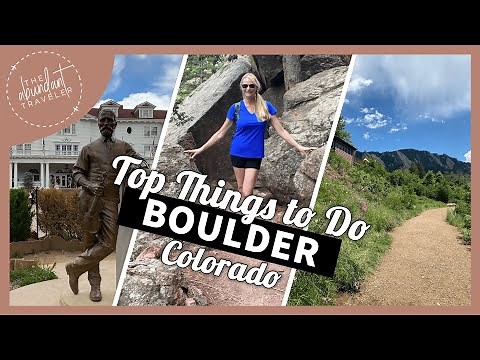 Top 10 Things to Do in Boulder, Colorado