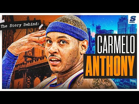 The Story Behind Carmelo Anthony