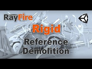RayFire for Unity. Rigid. 13 Reference Demolition.
