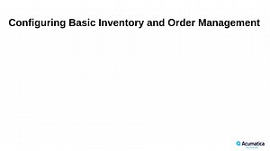 Configuring Basic Inventory and Order Management (D100 L3)