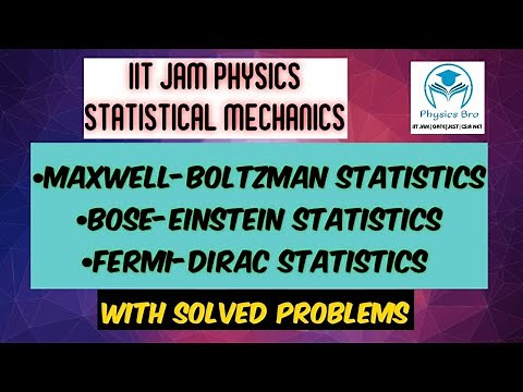 Statistical mechanics| Maxwell boltzman, Bose-Einstein, Fermi dirac distribution| solved problem