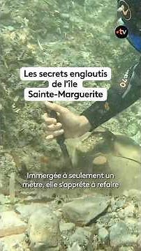Les secrets engloutis de l'île Sainte-Marguerite à Cannes refont surface