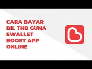 Cara Bayar Bil TNB Guna eWallet Boost App Online
