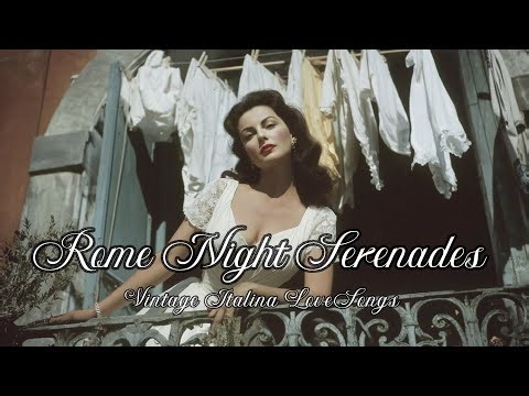 Rome Night Serenades 🌙 | Vintage Italian Romantic Love Songs Playlist