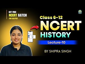 NCERT History Class 6 to 12: Lec-10 | Tribes, Nomads and Settled Communities | UPSC/ UPPCS