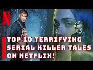 Top 10 Serial Killer Shows on Netflix | Best Crime & Thriller Series