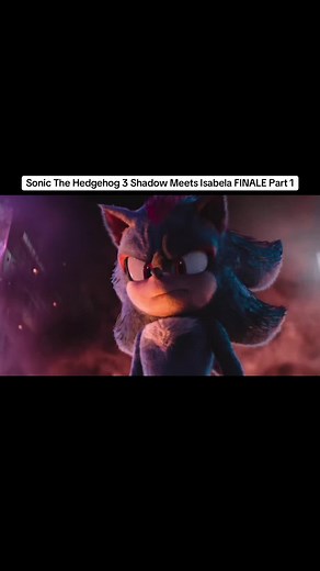 Sonic the Hedgehog 3: Shadow Meets Isabela Finale