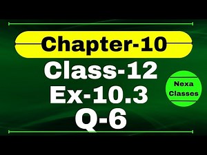 Class 12 Ex 10.3 Q6 Math | Vector Algebra | Q6 Ex 10.3 Class 12 Math | Ex 10.3 Q6 Class 12 Math