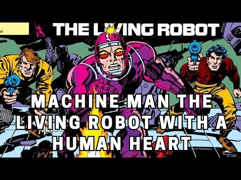 Machine Man The Living Robot with a Human Heart