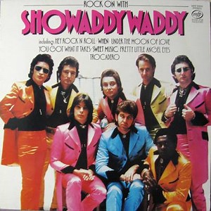 Showaddywaddy - Rock On With Showaddywaddy