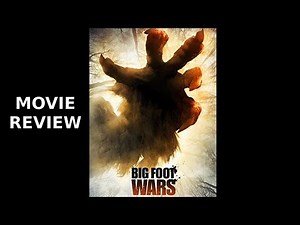 Movie Review - Bigfoot Wars (2014)
