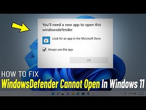 Fix Error You'll need a new app to open this windowsdefender link In Windows 11 [2 Method]