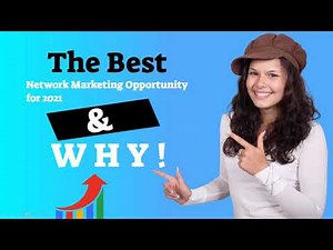 The Best Network Marketing Opportunity for 2021 and Beyond