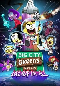 Big City Greens - Der Film: Urlaub im All - Stream: Online