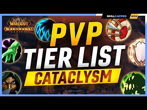 CATACLYSM CLASSIC PvP TIER LIST | Every Class RANKED!