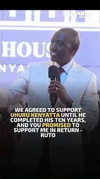 We agreed to support Uhuru Kenyatta until he completed his ten years - President Ruto