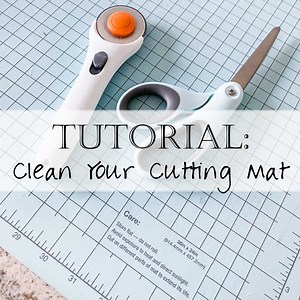 Tutorial: Clean Your Rotary Cutting Mat