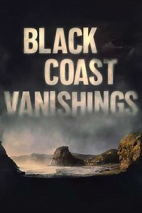 Black Coast Vanishings (2024) - TV Show