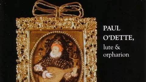 约翰道兰-鲁特琴作品集，卷1 John Dowland - Complete Lute Works, Vol. 1 - Paul Odette