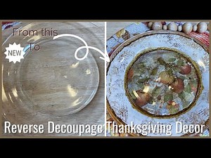 Reverse Decoupage || DIY Fall Plates || DIY Thanksgiving Decor
