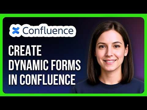 How to Create Dynamic Forms in Confluence